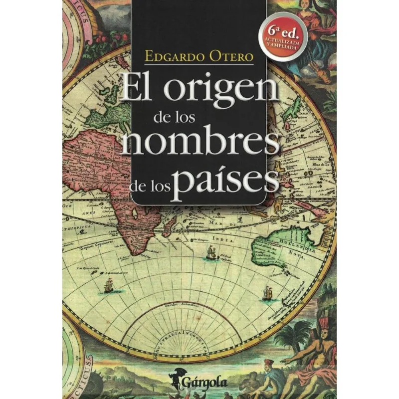 ORIGEN DE LOS NOMBRES DE LOS PAISES, EL - Otero, Edgardo ORIGEN DE LOS NOMBRES DE LOS PAISES, EL