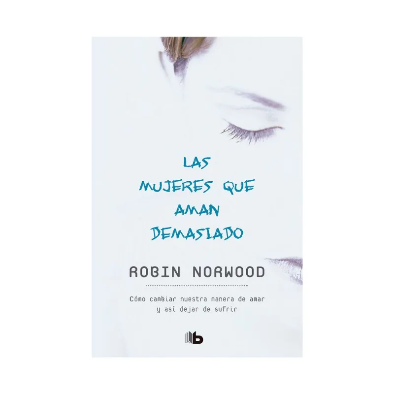 Libro Mujeres que aman demasiado
