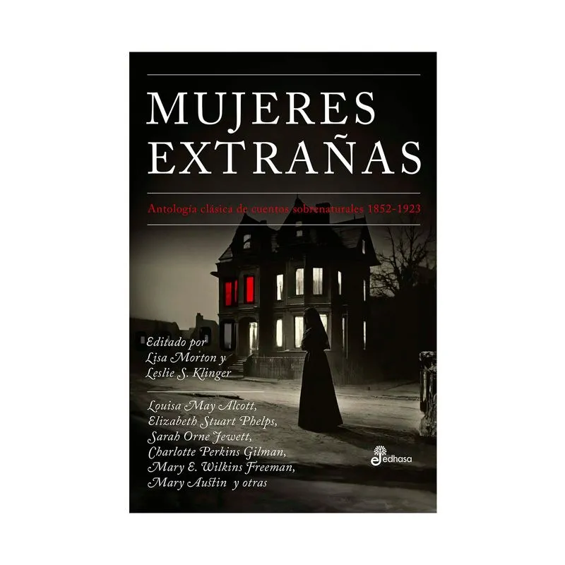Mujeres extrañas: antología clásica de cuentos sobrenaturales 1852-1923