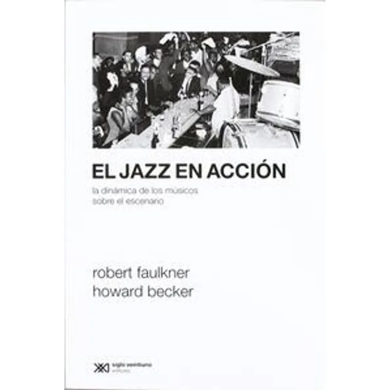 EL JAZZ EN ACCION: LA DINAMICA DE LOS MUSICOS SOBRE EL ESCENARIO