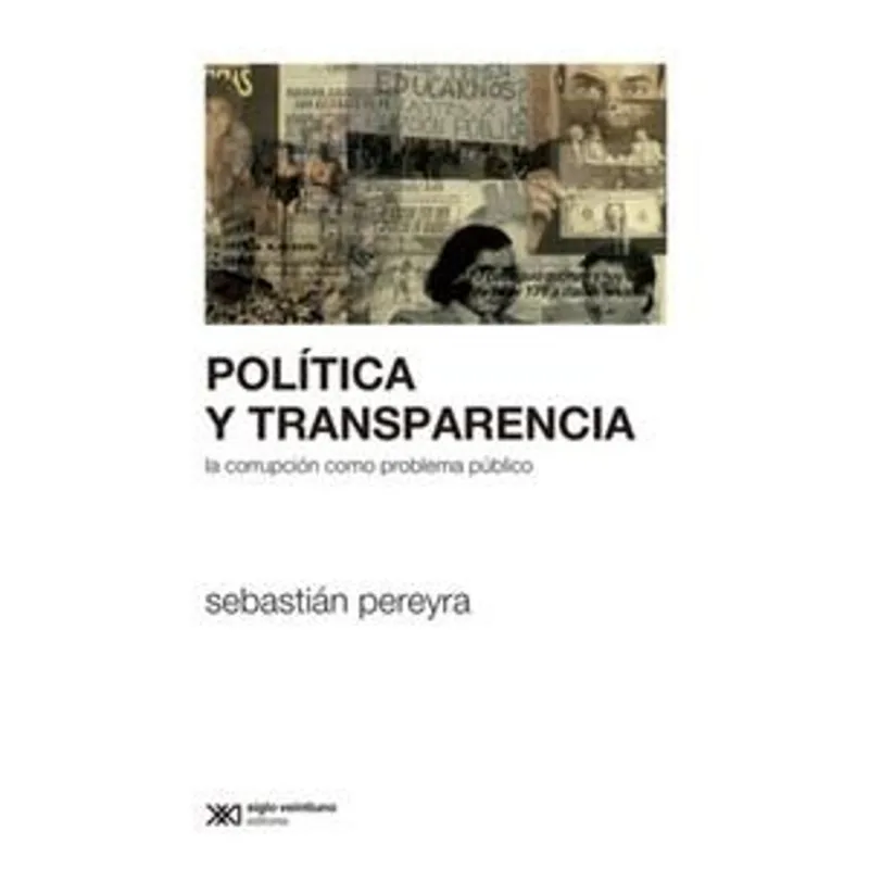 POLITICA Y TRANSPARENCIA: LA CORRUPCION COMO PROBLEMA PUBLICO