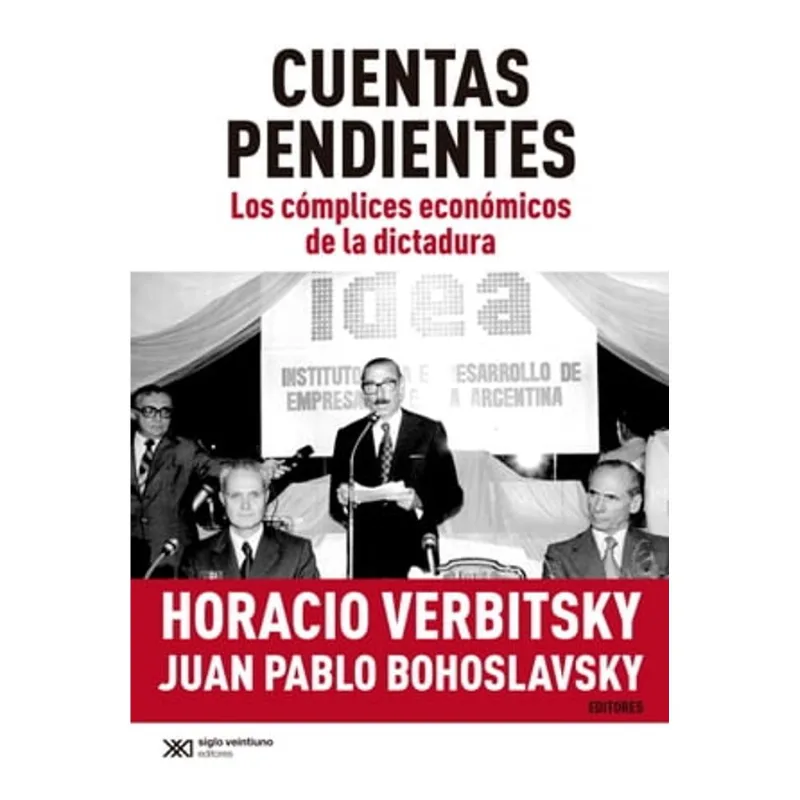 CUENTAS PENDIENTES: LOS COMPLICES ECONOMICOS DE LA DICTADURA Cuentas pendientes