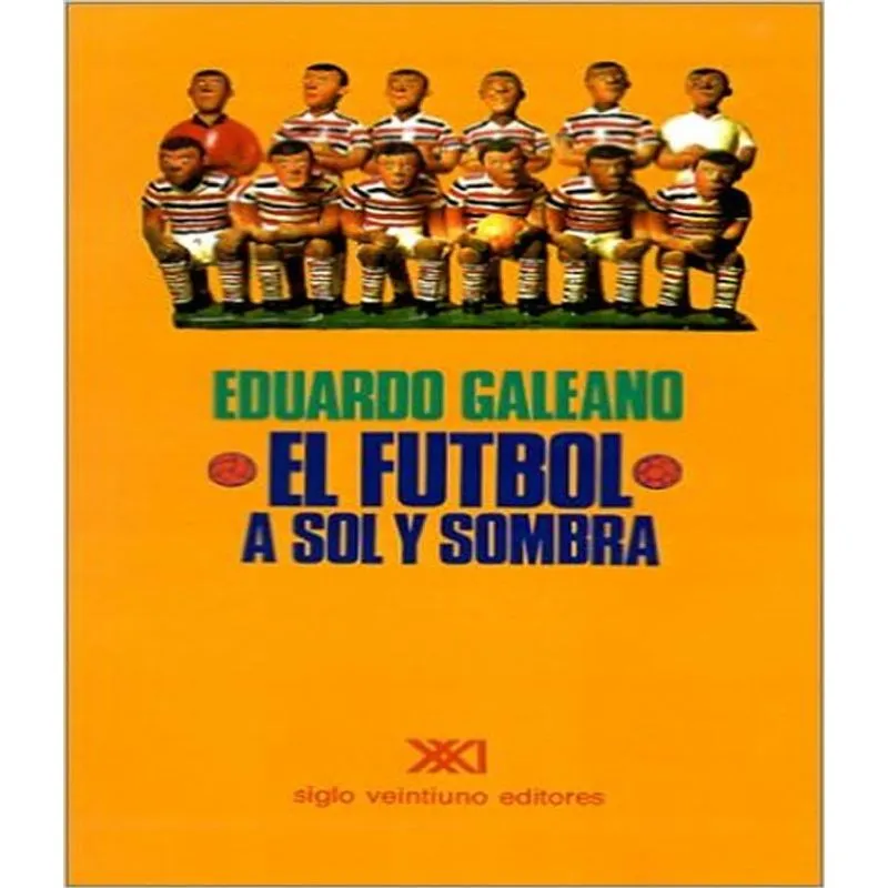 Futbol A Soy Y Sombra, El
