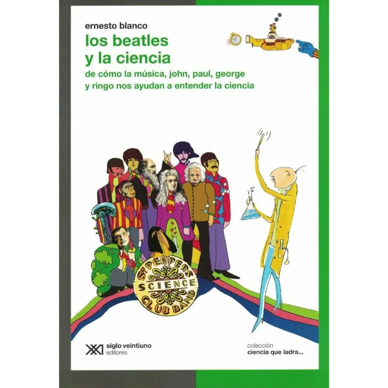 BEATLES Y LA CIENCIA, LOS - CIENCIA QUE LADRA - Blanco, Ernesto BEATLES Y LA CIENCIA, LOS - CIENCIA QUE LADRA