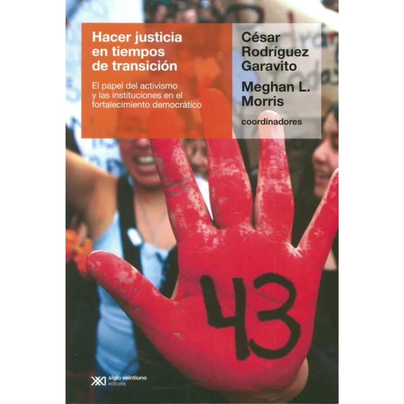 Hacer Justicia en Tiempos de Transición: Reflexiones Cruciales Hacer justicia en tiempos de transición