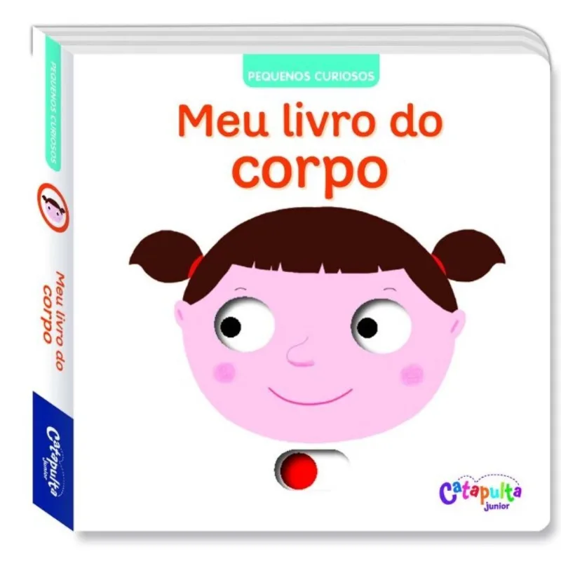 Pequenos Curiosos - Meu Livro Do Corpo