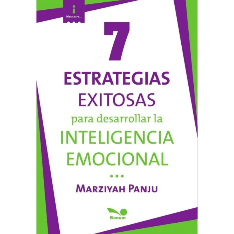 7 estrategias exitosas para desarrollar la inteligencia emocional: y su relación con el aprendizaje