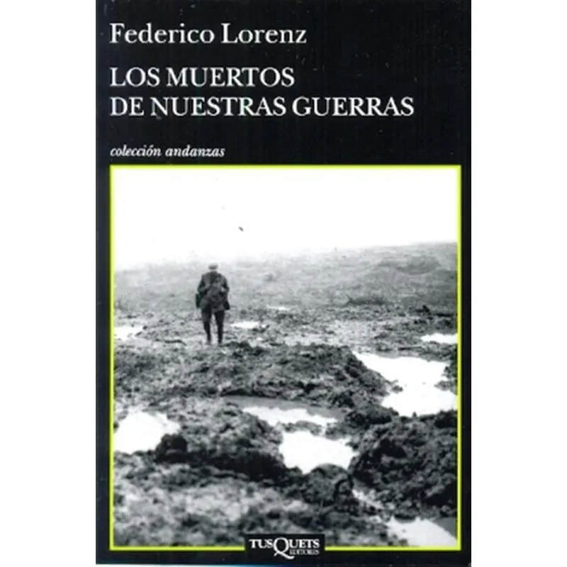 Livro Muertos De Nuestras Guerras Los De Federico Lorenz