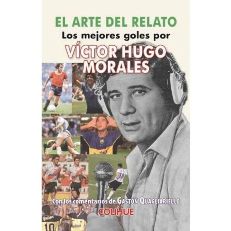 Livro El Arte Del Relato Los Mejores Goles Por Victor Hugo