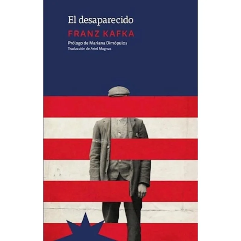 DESAPARECIDO, EL - Kafka, Franz DESAPARECIDO, EL
