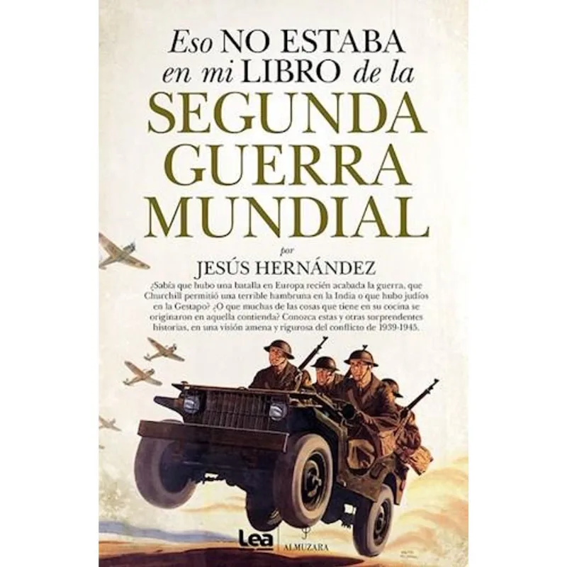ESO NO ESTABA EN MI LIBRO DE LA SEGUNDA GUERRA MUNDIAL - Hernandez, Jesus ESO NO ESTABA EN MI LIBRO DE LA SEGUNDA GUERRA MUNDIAL