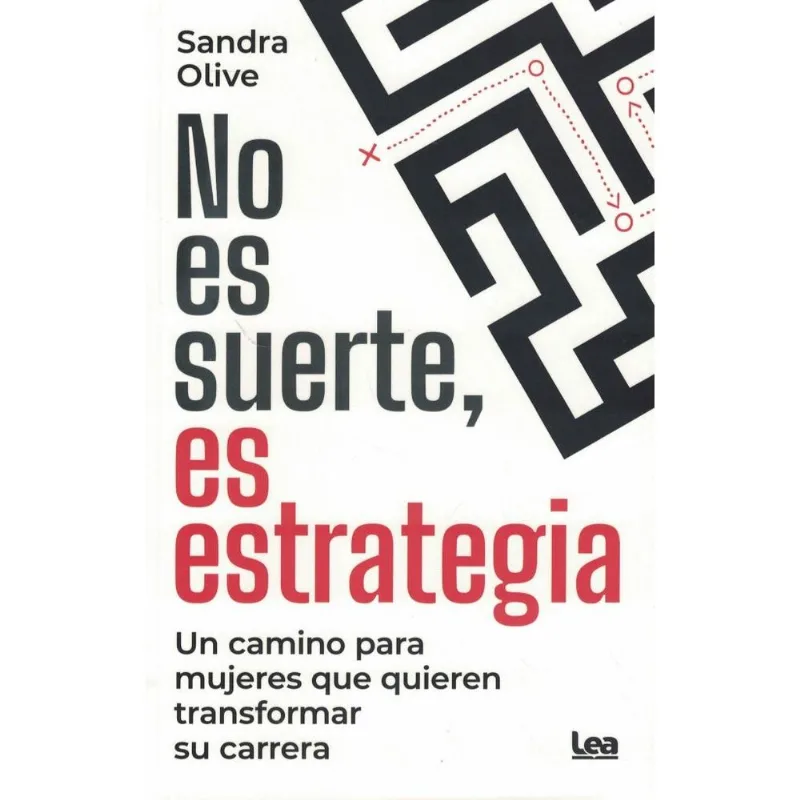 NO ES SUERTE, ES ESTRATEGIA - OLIVE, SANDRA NO ES SUERTE, ES ESTRATEGIA