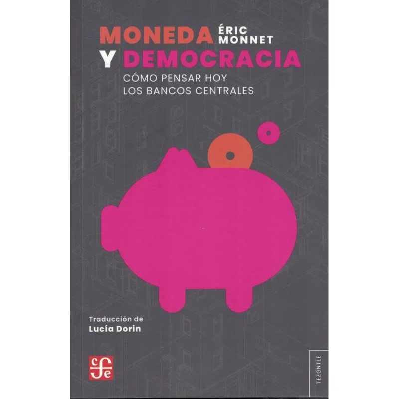 MONEDA Y DEMOCRACIA - MONNET, ERIC MONEDA Y DEMOCRACIA