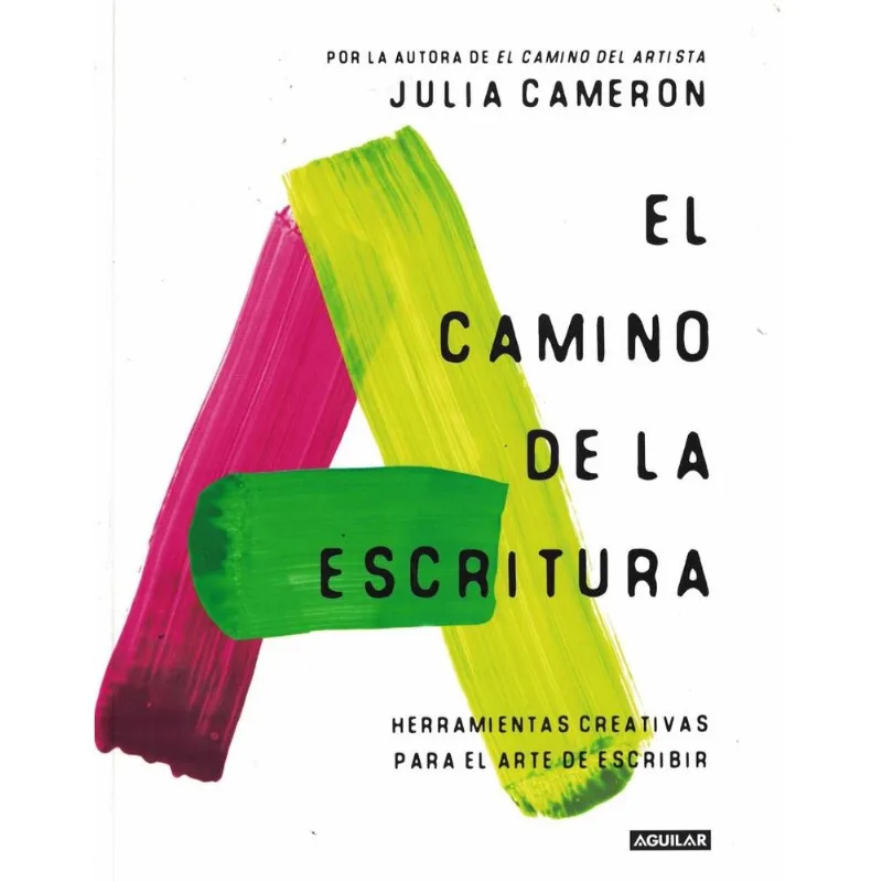 CAMINO DE LA ESCRITURA, EL - Cameron, Julia CAMINO DE LA ESCRITURA, EL