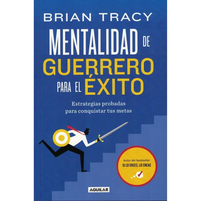 MENTALIDAD DE GUERRERO PARA EL EXITO - Tracy, Brian MENTALIDAD DE GUERRERO PARA EL EXITO