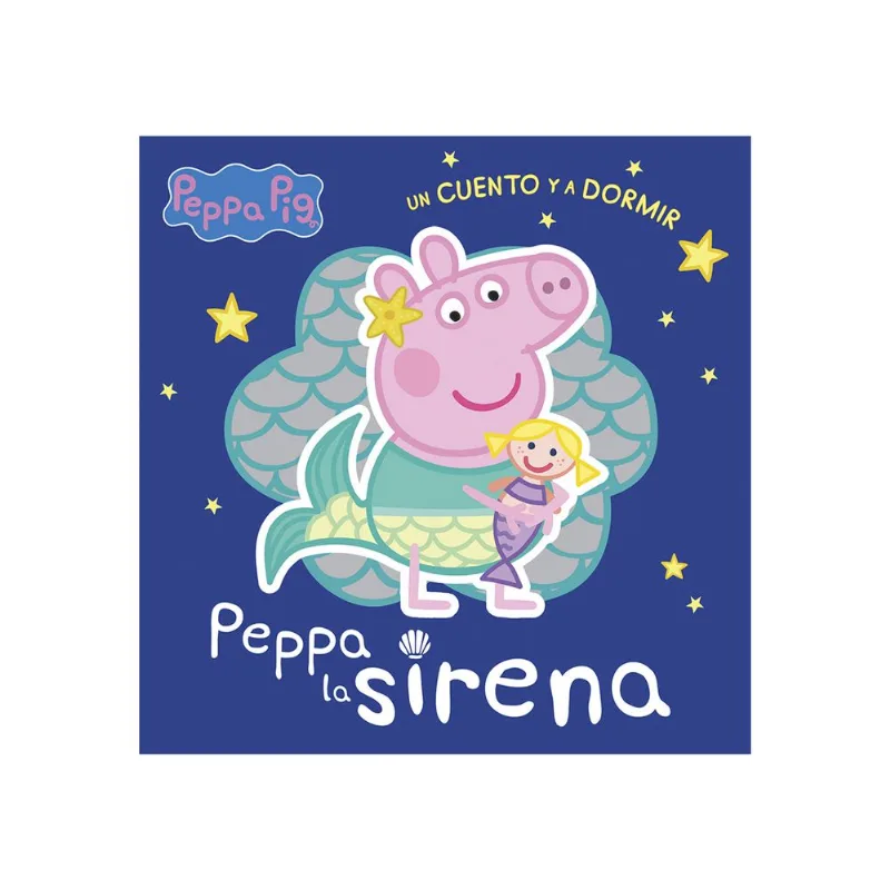 Libro Peppa Pig. Un Cuento Y A Dormir. Peppa La Sirena