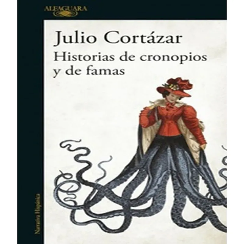 Historias De Cronopios Y De Famas