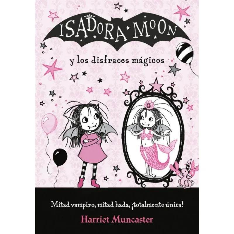 ISADORA MOON Y LOS DISFRACES MAGICOS - Muncaster, Harriet ISADORA MOON Y LOS DISFRACES MAGICOS