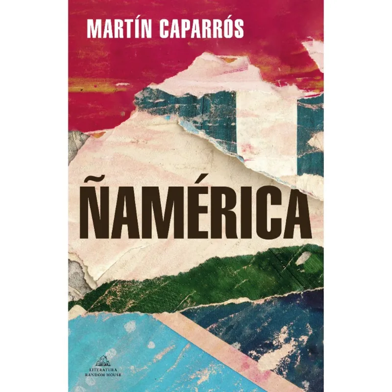 Libro Ñamérica de Caparros, Martin