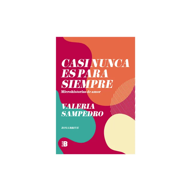 Libro Casi Nunca Es Para Siempre Prh