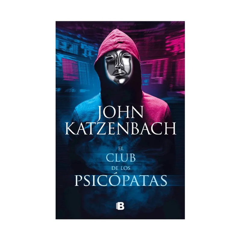 Libro El club de los psicópatas de Katzenbach, John