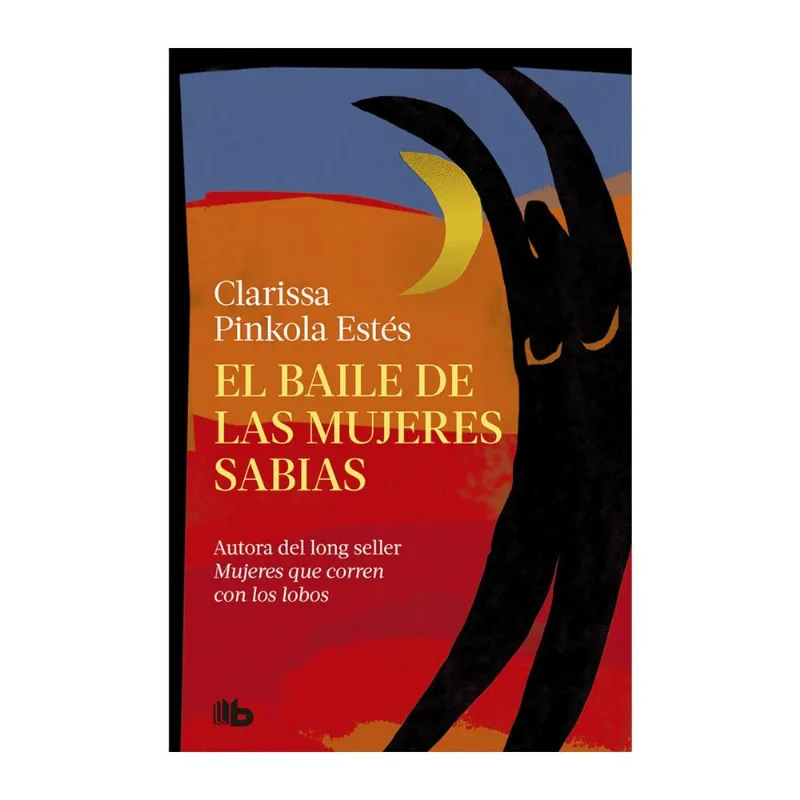 Libro Baile De Las Mujeres Sabias, El