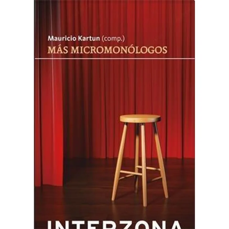 MAS MICROMONOLOGOS - Zona de teatro - Kartun, Mauricio (Compilador) MAS MICROMONOLOGOS - Zona de teatro