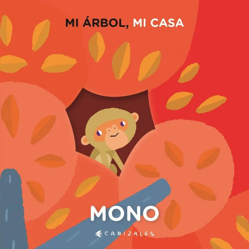 MONO- MI ARBOL MI CASA - CANIZALES MONO- MI ARBOL MI CASA
