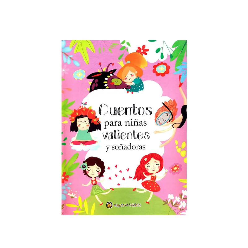 Cuentos Para Niñas Valientes Y Soñadoras