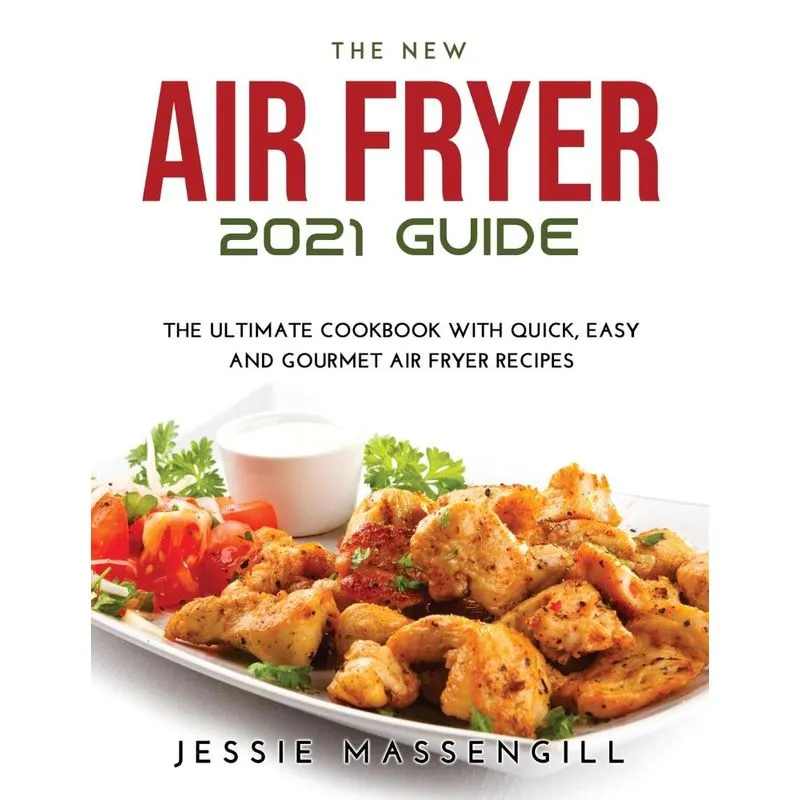The New Air Fryer 2021 Guide