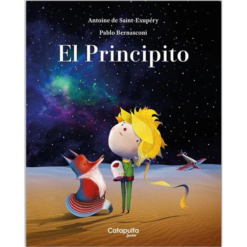 PRINCIPITO, EL- BY PABLO BERNASCONI - SAINT EXUPERY, ANTOINE DE PRINCIPITO, EL- BY PABLO BERNASCONI