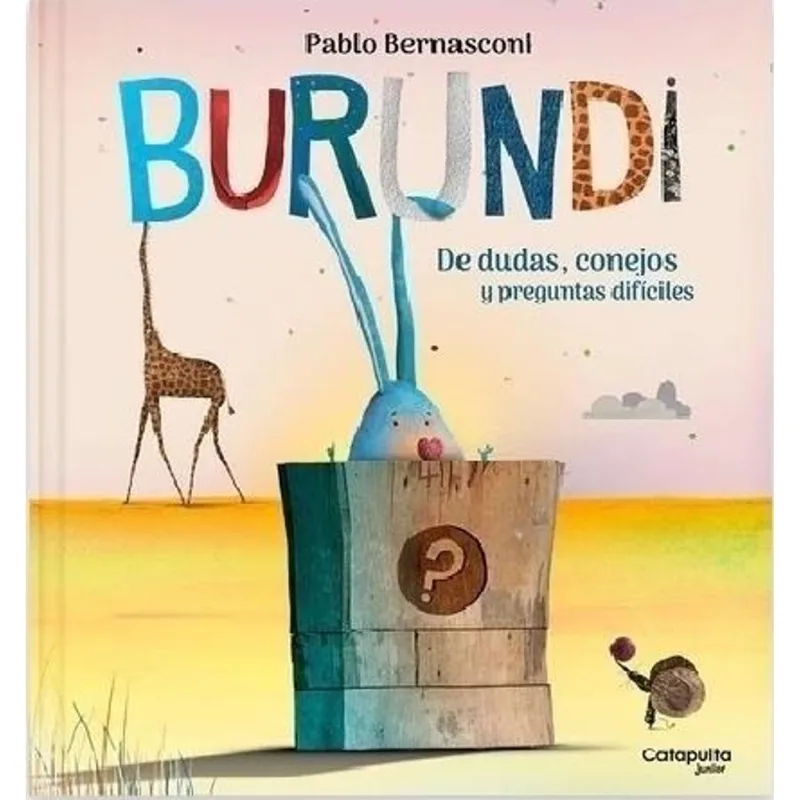 BURUNDI: DE DUDAS, CONEJOS Y PREGUNTAS DIFICILES - Bernasconi, Pablo BURUNDI: DE DUDAS, CONEJOS Y PREGUNTAS DIFICILES