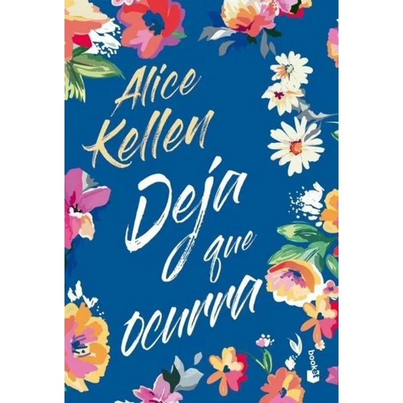 DEJA QUE OCURRA - TAPA DURA - ALICE KELLEN DEJA QUE OCURRA - TAPA DURA