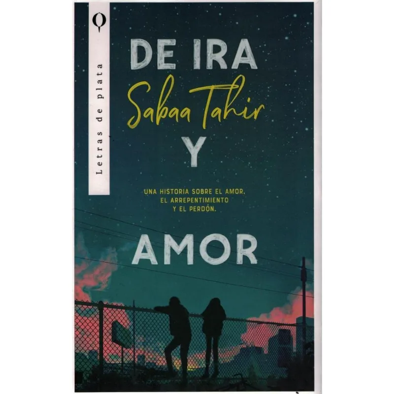 DE IRA Y AMOR - Tahir, Sabaa DE IRA Y AMOR