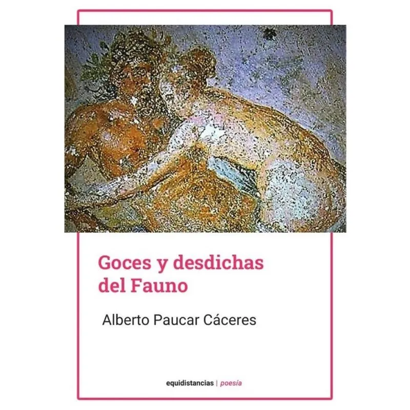 Goces y desdichas del Fauno - Espanhol