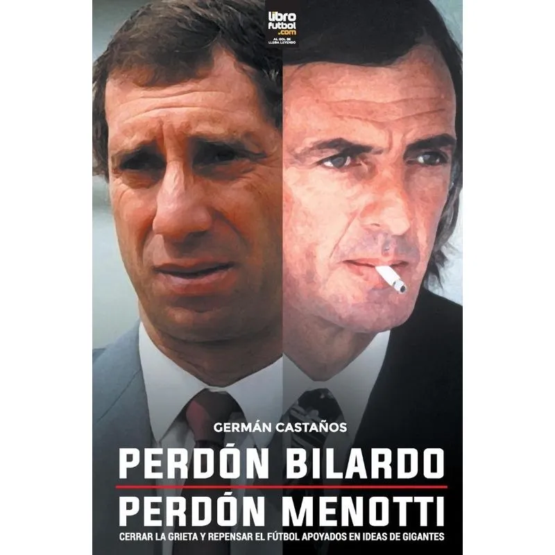 Perdón Bilardo. Perdón Menotti