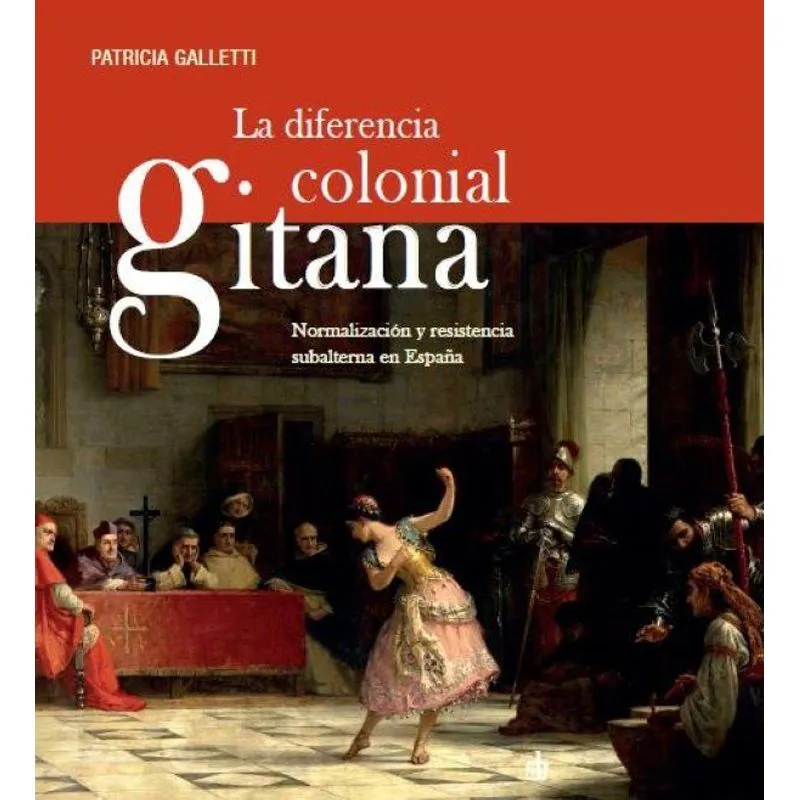 La Diferencia Colonial Gitana: Normalización Y Resistencia