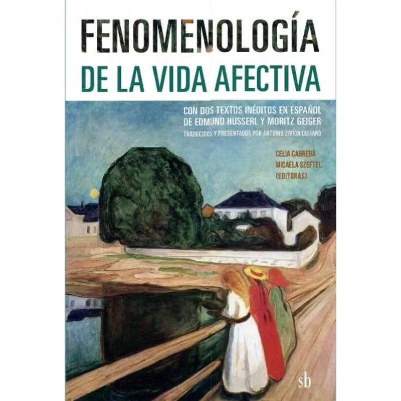 Fenomenología de la vida afectiva. Con dos textos inéditos en espaol