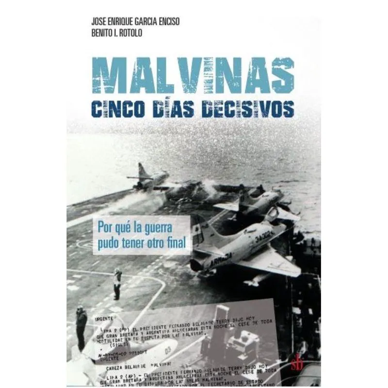 Malvinas: cinco días decisivos