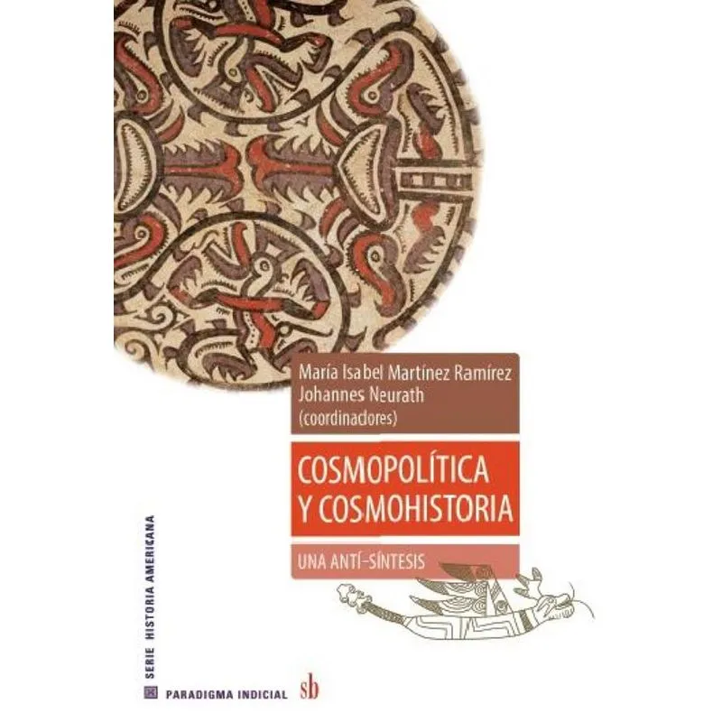 Cosmopolítica y cosmohistoria: una anti-síntesis