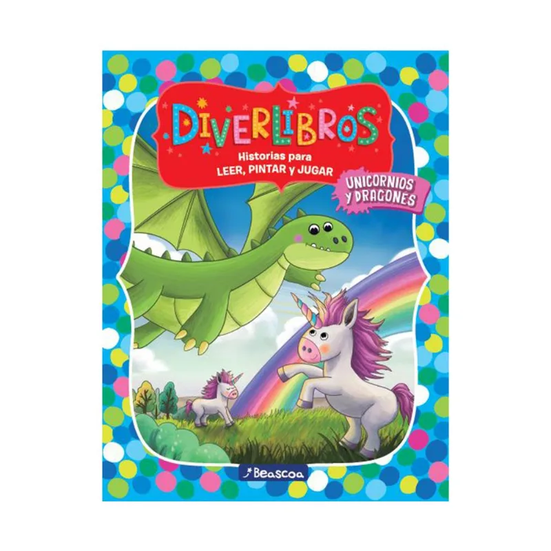Libro Unicornios y Dragones Diverlibros