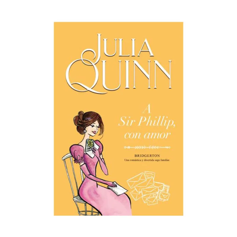 Libro A Sir Phillip con amor de Quinn Julia