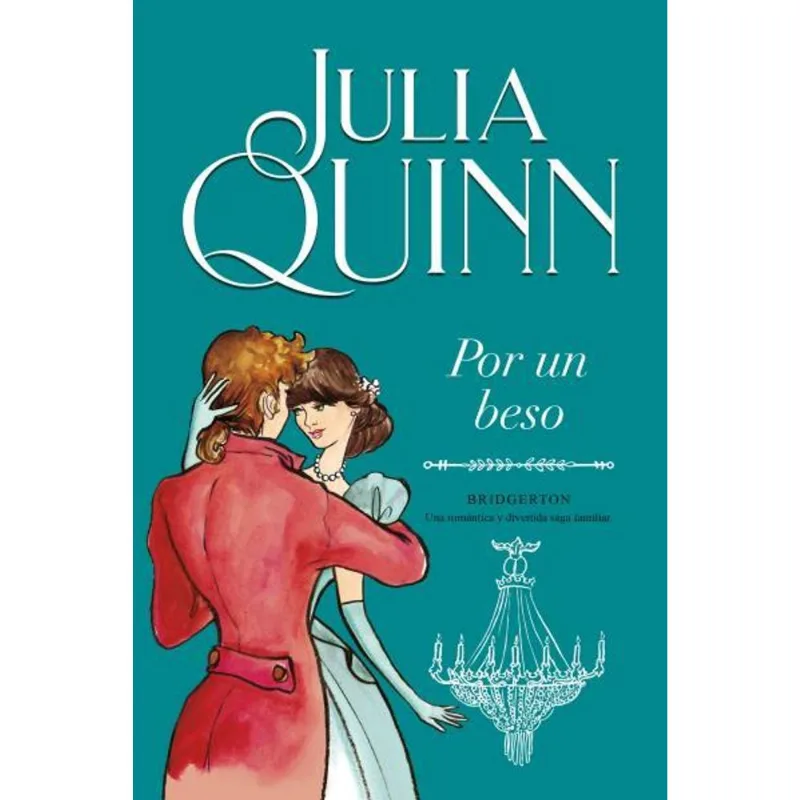 POR UN BESO- BRIDGERTON 7 - Quinn, Julia POR UN BESO- BRIDGERTON 7