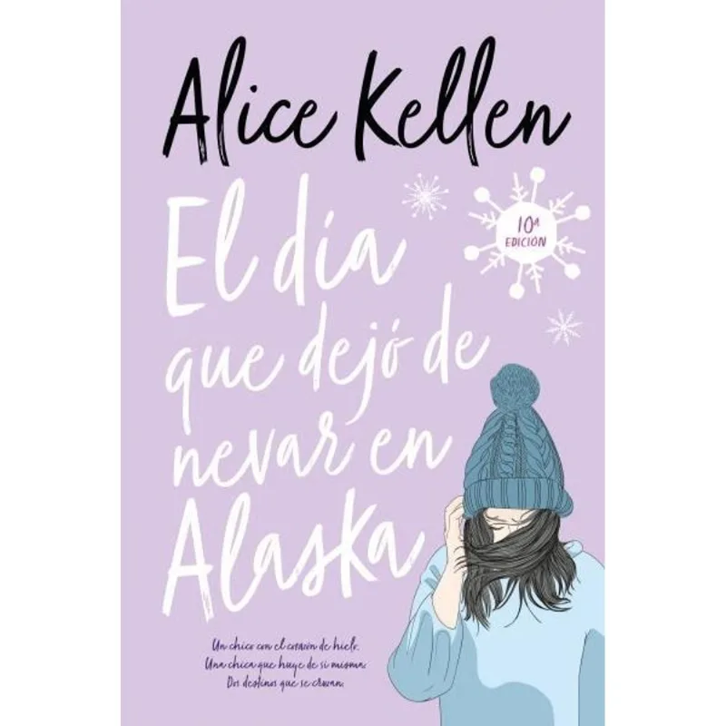 DIA QUE DEJO DE NEVAR EN ALASKA, EL - Kellen, Alice DIA QUE DEJO DE NEVAR EN ALASKA, EL