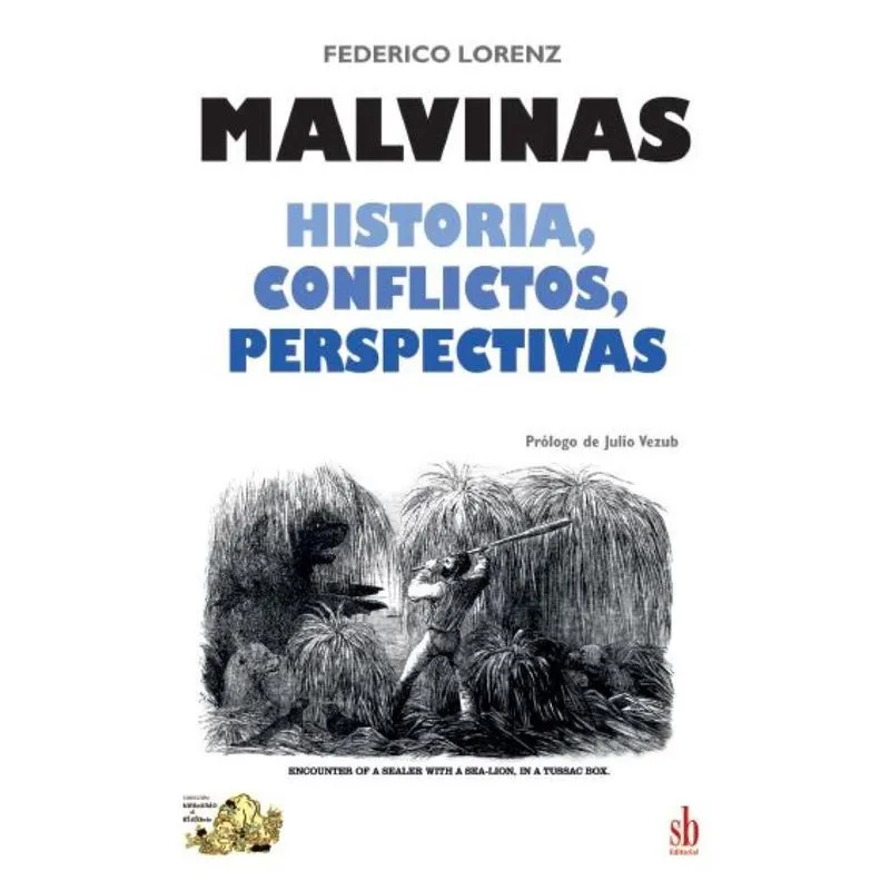 Malvinas: Historia, conflictos, perspectivas