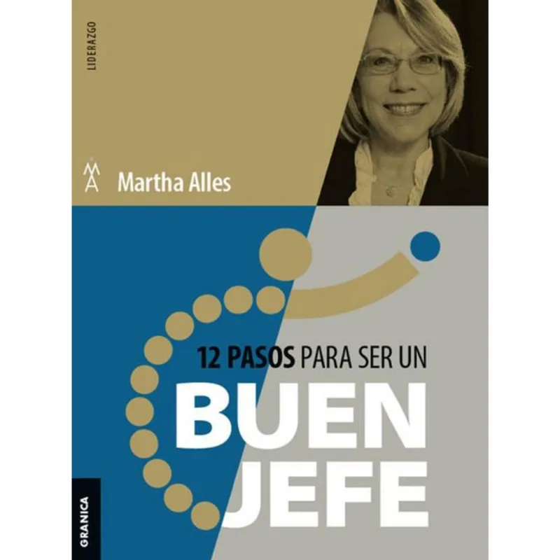12 PASOS PARA SER UN BUEN JEFE - 2023 - ALLES, MARTHA 12 PASOS PARA SER UN BUEN JEFE - 2023