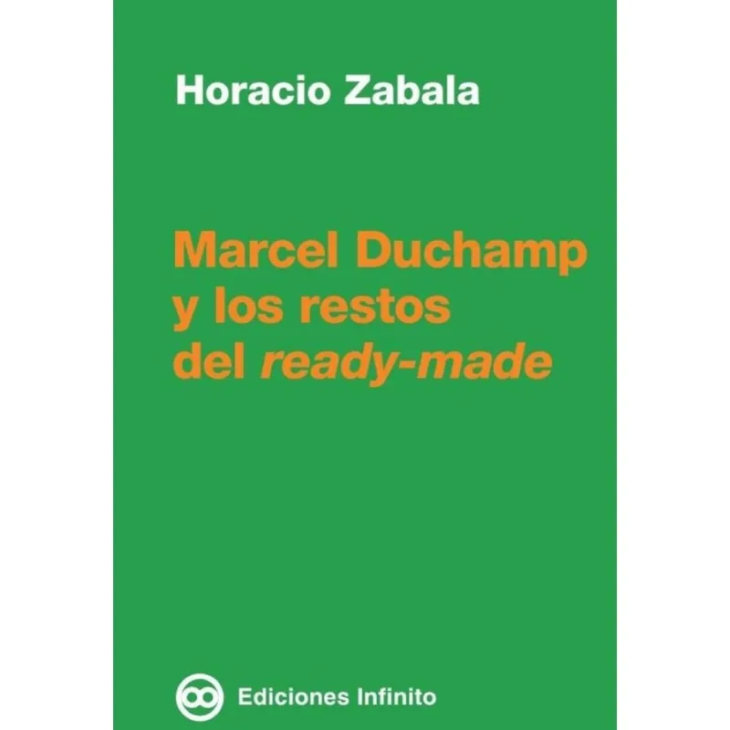 Marcel Duchamp Y Los Restos Del Ready-made - Espanhol