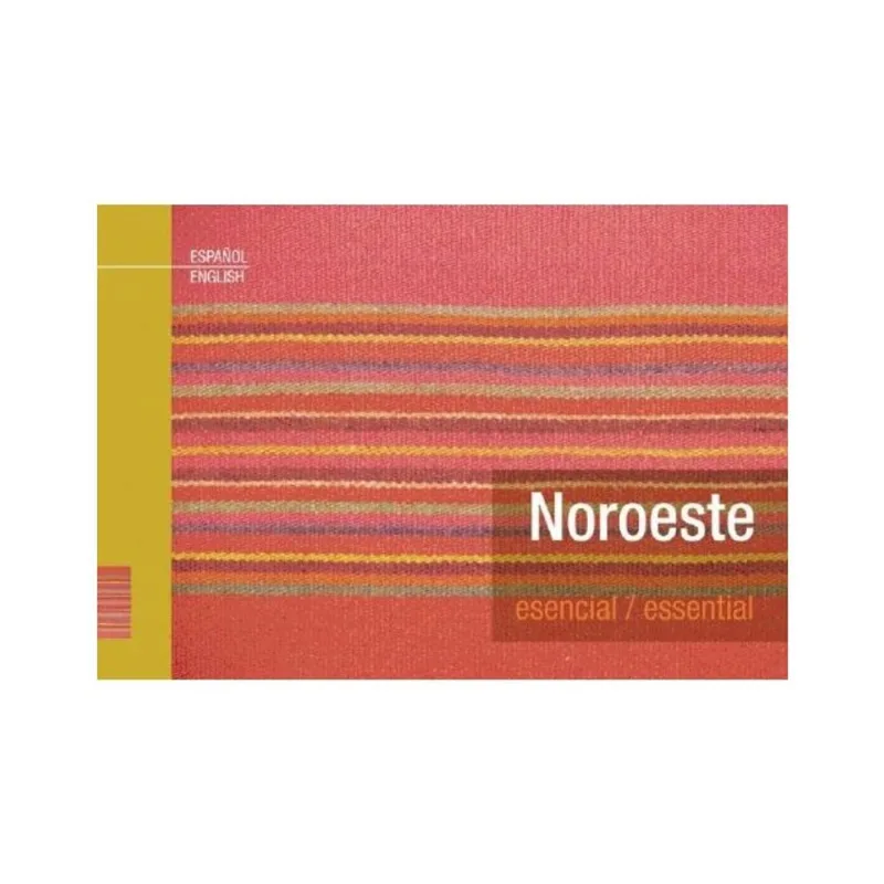 NOROESTE ESENCIAL / ESSENTIAL