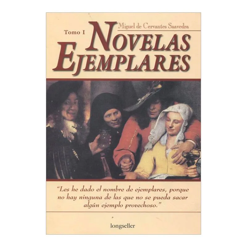 Novelas ejemplares: Tomo I