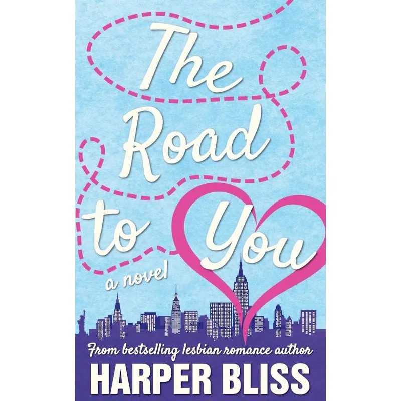 The Road to You
